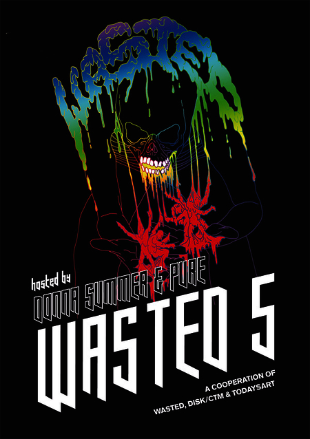 <i>Wasted 5</i>, flyer and poster, 2007